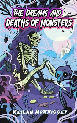 The Dreams and Deaths of Monsters von Independently published