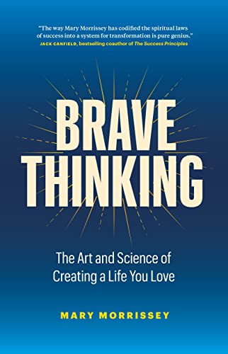 Brave Thinking: The Art and Science of Creating a Life You Love von Page Two