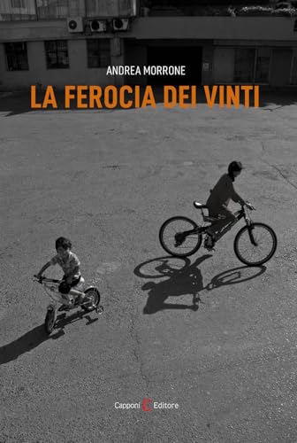 La ferocia dei vinti (Narrativa) von Capponi Editore
