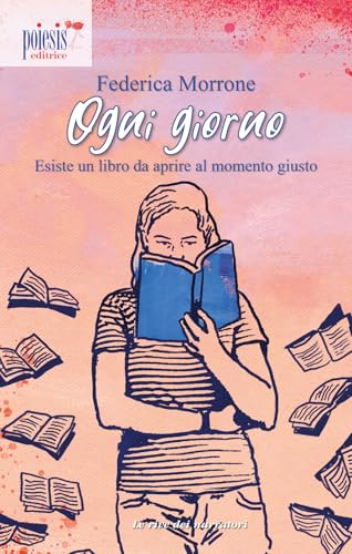 Ogni giorno. Esiste un libro da aprire al momento giusto (Le rive dei narratori) von Poiesis (Alberobello)