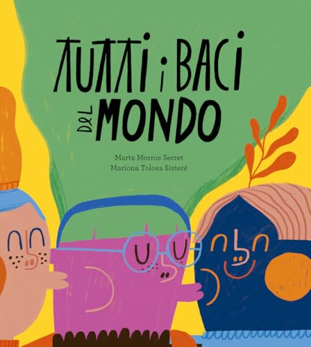 Tutti i baci del mondo. Ediz. a colori (Siamo8) von Nube Ocho