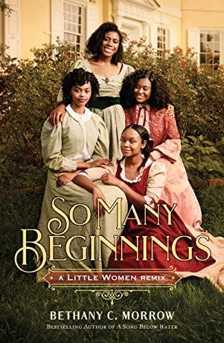 So Many Beginnings: A Little Women Remix (Remixed Classics, 2, Band 2)