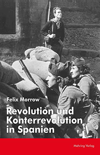 Revolution und Konterrevolution in Spanien von MEHRING Verlag