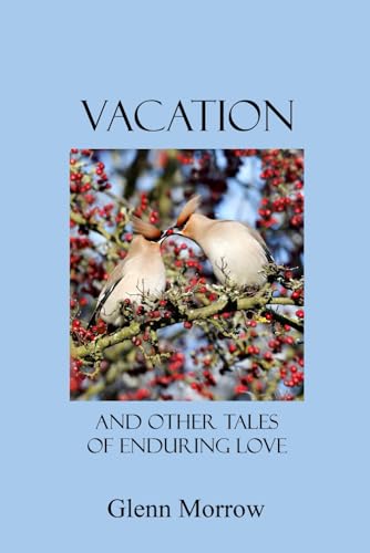 Vacation and Other Tales of Enduring Love von En Route Books & Media