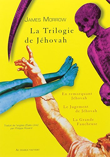 La trilogie de Jéhovah: En remorquant Jéhovah ; Le Jugement de Jéhovah ; La Grande Faucheuse La trilogie de Jéhovah: En remorquant Jéhovah ; Le Jugement de Jéhovah ; La Grande Faucheuse von DIABLE VAUVERT