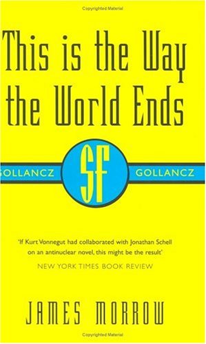 This is the Way the World Ends (Gollancz SF collector's edition)