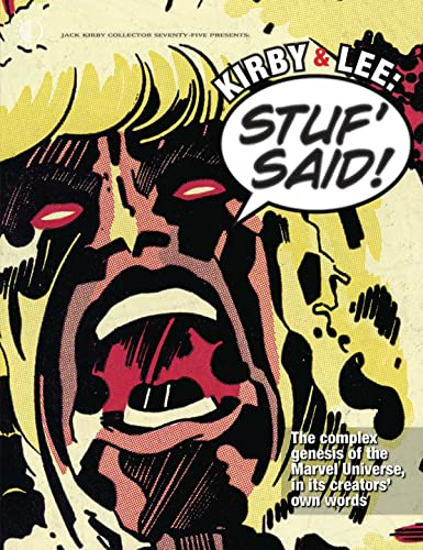 Kirby & Lee: Stuf’ Said!: The complex genesis of the Marvel Universe, in its