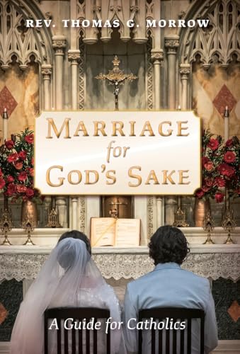 Marriage for God's Sake: A Guide for Catholics von Angelico Press