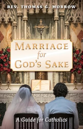 Marriage for God's Sake: A Guide for Catholics von Angelico Press