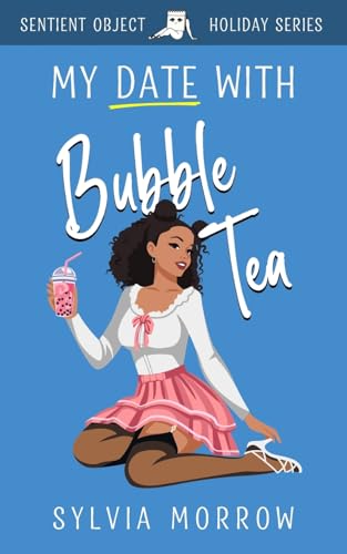 My Date With Bubble Tea von Sylvia Morrow