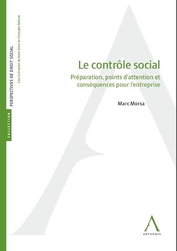 Le contrôle social: Préparation, points d'attention et conséquences pour l'entreprise Le contrôle social: Préparation, points d'attention et conséquences pour l'entreprise von ANTHEMIS