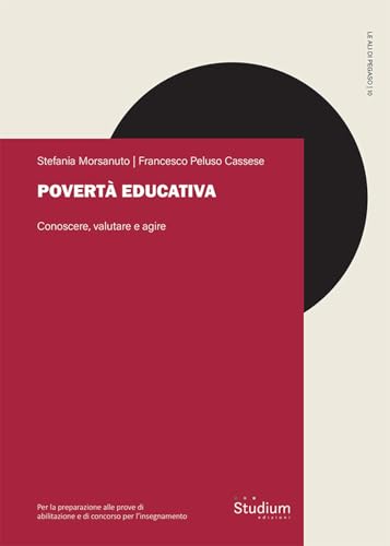 Povertà educativa. Conoscere, valutare e agire (Le ali di Pegaso) von Studium