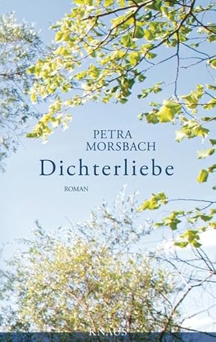 Dichterliebe: Roman