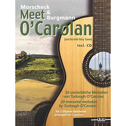 Morscheck & Burgmann meet O'Carolan: 20 unsterbliche Melodien von Turlough O'Carolan für 2 Gitarren bearbeitet von AMA Verlag