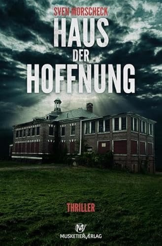 Haus der Hoffnung: Thriller