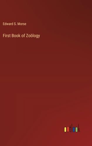 First Book of Zoölogy von Outlook Verlag