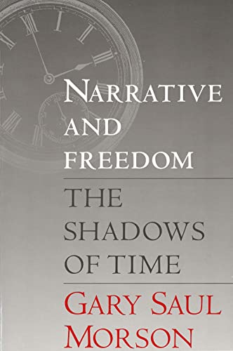 Narrative and Freedom: The Shadows of Time von Yale University Press