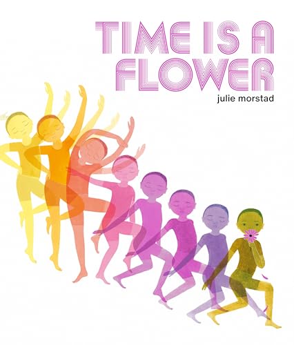 Time Is a Flower von Tundra Books