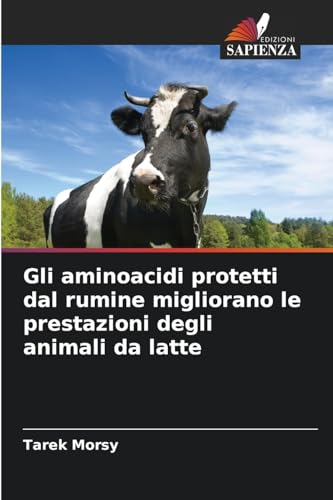 Gli aminoacidi protetti dal rumine migliorano le prestazioni degli animali da latte von Edizioni Sapienza