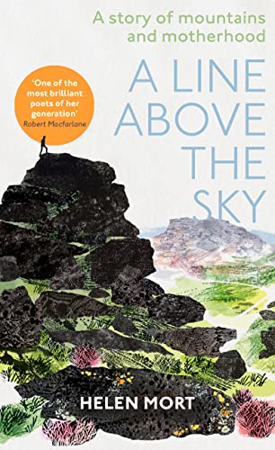 A Line Above the Sky: On Mountains and Motherhood von Ebury Press