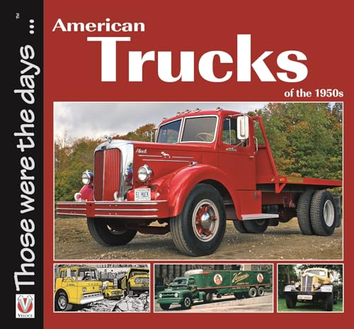 American Trucks of the 1950s (Those Were the Days) von Veloce Publishing