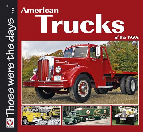 American Trucks of the 1950s (Those Were the Days)