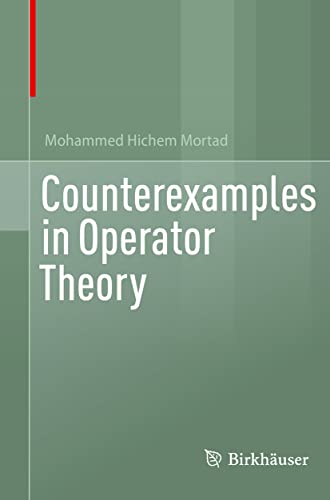 Counterexamples in Operator Theory von Birkhäuser