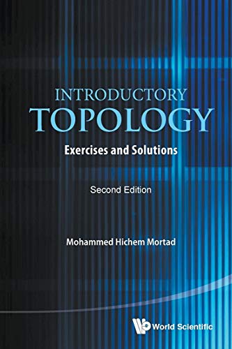 Introductory Topology: Exercises And Solutions (Second Edition) von World Scientific Publishing Company