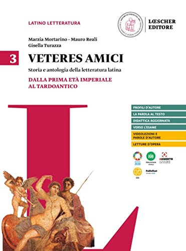 Veteres amici. Storia e antologia della letteratura latina. Per la Scuola secondaria di II grado. Con espansione online. Dalla prima età imperiale al tardoantico (Vol. 3)
