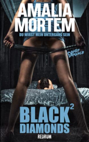 Black Diamonds 2: Du wirst mein Untergang sein