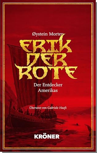 Erik der Rote: Der Entdecker Amerikas