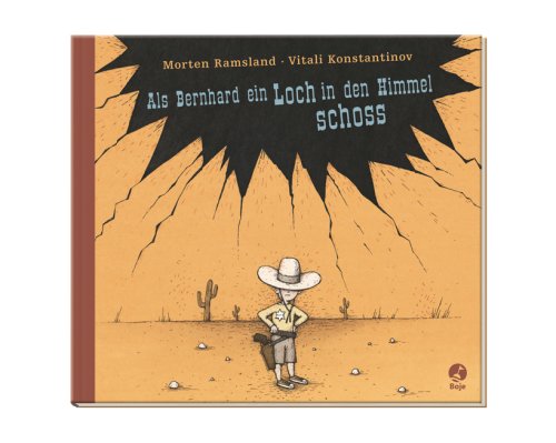 Als Bernhard ein Loch in den Himmel schoss (Boje) von Boje