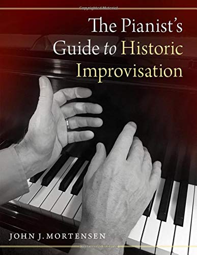 The Pianist's Guide to Historic Improvisation von Oxford University Press, USA