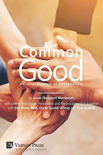 Common Good: An Introduction to Personalism (Vernon Philosophy)