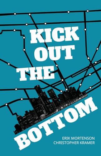 Kick Out the Bottom: A Shared Account of a Detroit Mystic von Cornerstone Press