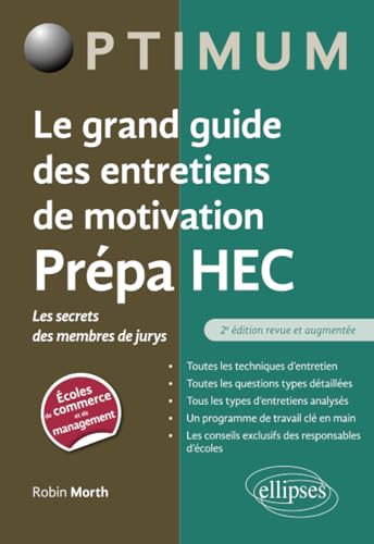 Le grand guide des entretiens de motivation Prépa HEC - Les secrets des membres de jurys (Optimum) von ELLIPSES