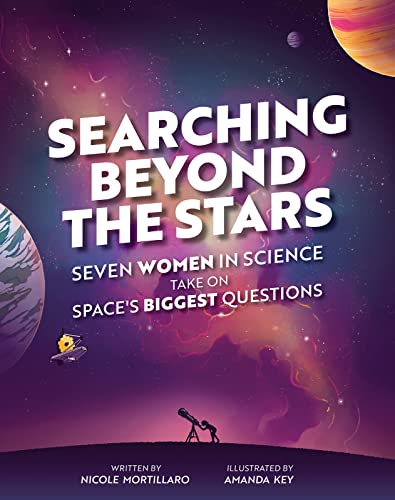 Searching Beyond the Stars: Seven Scientists Take On Space's Biggest Questions von Annick Press