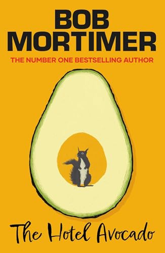 The Hotel Avocado: Bob Mortimer von Simon + Schuster UK