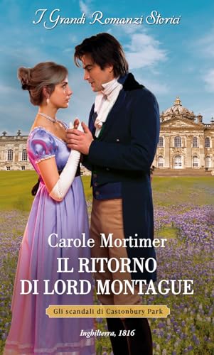 Il ritorno di lord Montague. Gli scandali di Castonbury Park (Vol. 1) (I grandi romanzi storici) von HarperCollins Italia