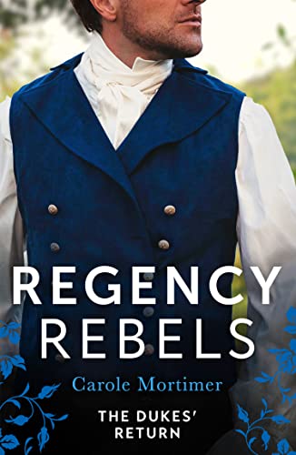 Regency Rebels: The Dukes' Return: Zachary Black: Duke of Debauchery (Dangerous Dukes) / Darian Hunter: Duke of Desire von Mills & Boon