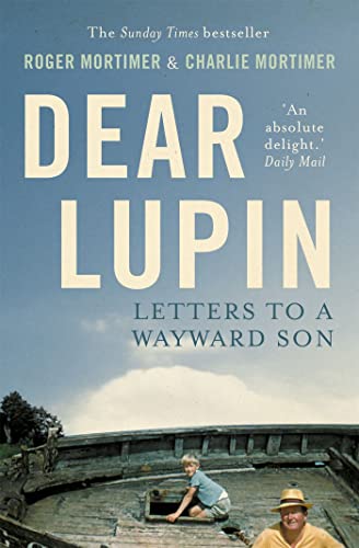 Dear Lupin...: Letters to a Wayward Son von Constable
