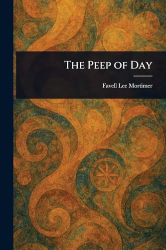 The Peep of Day von Anson Street Press