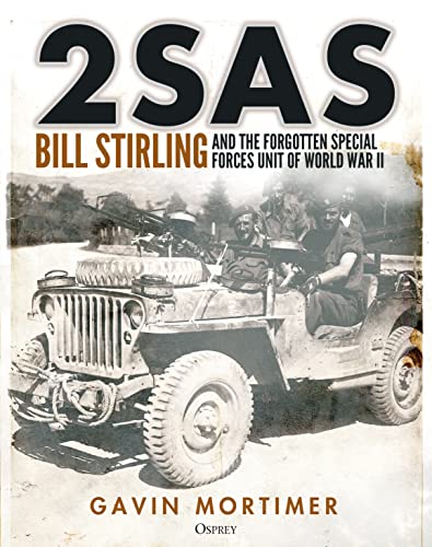 2SAS: Bill Stirling and the forgotten special forces unit of World War II von Osprey Publishing