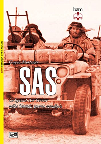 SAS. Der Special Air Service im Zweiten Weltkrieg (Biblioteca di arte militare. Maior) von BIBLIOTECA DI ARTE MILITARE. MAIOR