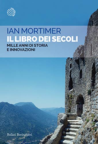 Il libro dei secoli. Mille anni di storia e innovazioni (Saggi tascabili) von BOLLATI BORINGHIERI