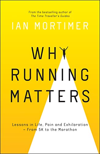 Why Running Matters: Lessons in Life, Pain and Exhilaration – From 5K to the Marathon von Summersdale Publishers