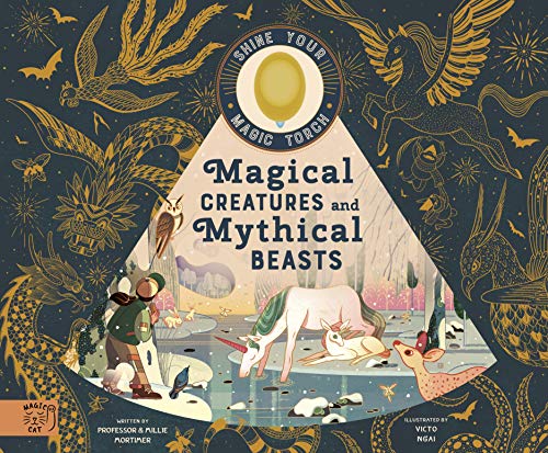 Magical Creatures and Mythical Beasts: Includes magic torch which illuminates more than 30 magical beasts: 1 (Flash Your Magic Torch)