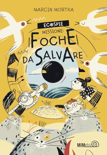 EcoSpie. Missione: Foche da salvare (Le ciliegie) von Mimebù