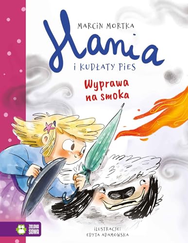 Hania i Kudłaty Pies Wyprawa na smoka