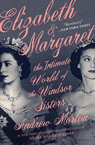 Elizabeth & Margaret: The Intimate World of the Windsor Sisters von Grand Central Publishing